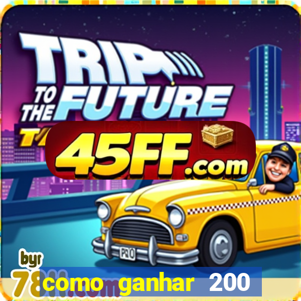como ganhar 200 reais agora no pix